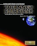 The Inner Solar System: The Sun, Mercury, Venus, Earth, and Mars (Explorers Guide to the Universe)