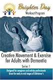 Creative Movement and Exercise for Adults with Dementia