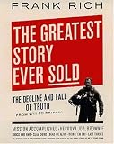 The Greatest Story Ever Sold: The Decline and Fall of Truth from 9/11 to Katrina