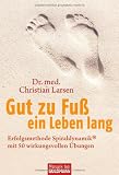 Produkt-Bild: Gut zu Fu&szlig; ein Leben lang: Erfolgsmethode Spiraldynamik&reg; - mit 50 wirkungsvollen &Uuml;bungen