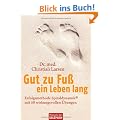 Gut zu Fu� ein Leben lang: Erfolgsmethode Spiraldynamik� - mit 50 wirkungsvollen �bungen