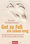 Gut zu Fu� ein Leben lang: Erfolgsmethode Spiraldynamik� - mit 50 wirkungsvollen �bungen