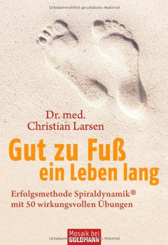 Produkt-Bild: Gut zu Fu&szlig; ein Leben lang: Erfolgsmethode Spiraldynamik&reg; - mit 50 wirkungsvollen &Uuml;bungen