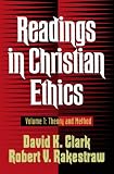 Readings in Christian Ethics, vol. 1: Theory and Method
