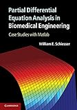 Partial differential equation analysis in biomedical engineering : case studies with MATLAB