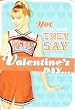 Glee Valentine's Day Greeting Card "You Know What They Say About Valentine's Day"