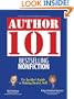 Author 101 Bestselling Nonfiction: The Insider's Guide to Making Reality Sell