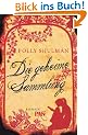 Die geheime Sammlung: Roman