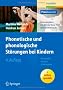 Phonetische und phonologische St�rungen bei Kindern: Aussprachetherapie in Bewegung (Praxiswissen Logop�die)