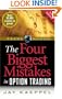 The Four Biggest Mistakes in Option Trading, 2nd Edition (Trade Secrets)