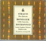 Strauss. Don Quixote. Honegger, Cello Concerto. Rostropovich