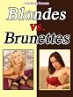 Blondes versus Brunettes