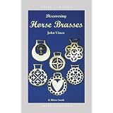 Discovering Horse Brasses (Shire Discovering) by John Norman Thatcher Vince