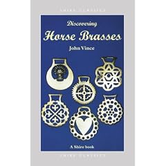 Discovering Horse Brasses (Shire Discovering) by John Norman Thatcher Vince