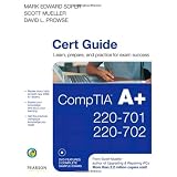 CompTIA A+ Certification Guide (Cert Guides)von "Mark Edward Soper"