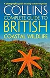 Collins complete guide to British coastal wildlife