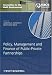 Policy, Finance and Management for Public-Private Partnerships (Innovation in the Built Environment)