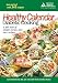 Books : Healthy Calendar Diabetic Cooking: A Full Year of Delicious Menus and Easy Recipes [HEALTHY CAL DIABETIC COO]