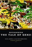 Envisioning the Tale of Genji : media, gender, and cultural production