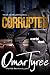 Corrupted (A Serial Ebook)