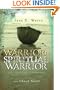 Warrior to Spiritual Warrior: The Soldier's Journey