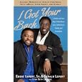 I Got Your Back: A Father and Son Keep it Real About Love, Fatherhood, Family, and Friendship