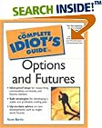 The Complete Idiot's Guide to Options and Futures