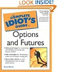 The Complete Idiot's Guide to Options...