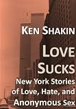 Produkt-Bild: LOVE SUCKS -New York Stories of Love, Hate, and Anonymous Sex