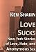 LOVE SUCKS -New York Stories of Love, Hate, and Anonymous Sex