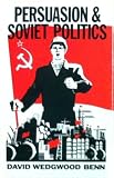 Persuasion and Soviet politics