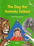 The day the animals talked : scripts and poems for reading aloud