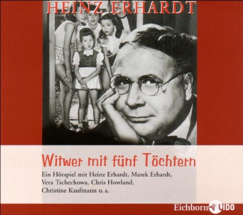Witwer mit f�nf T�chtern. H�rspiel nach dem Original-Kinofilm von Erich Engels (1957)