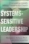 Systems-Sensitive Leadership: Empowering Diversity Without Polarizing the Church