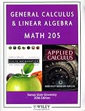 General Calculus & Linear Algebra (, Selected Materials from Applied Calculus, 3rd ed, and from Finite Mathematics, 9th edition, Math 205, Kansas State University 2006 ed.)