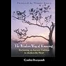 The Wisdom Way of Knowing: Reclaiming an Ancient Tradition to Awaken the Heart