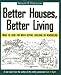 Better Houses, Better Living: What To Look for When Buying, Building or Remodeling