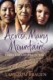 Across Many Mountains: Three Daughters of Tibet