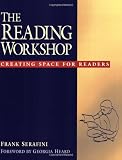 The Reading Workshop: Creating Space for Readers