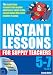 Instant Lessons for Supply Teachers 5-7 (Instant Lessons Book & CD Rom)