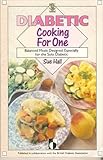 Diabetic cooking for one : balanced meals designed especially for the solo diabetic