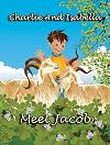 Charlie and Isabella Meet Jacob (Charlie and Isabella's Magical Adventures)
