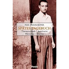Sp�tes Tagebuch: Theresienstadt - Auschwitz - Warschau - Dachau