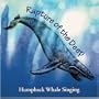 Rapture of the Deep - Humpback Whale Singing