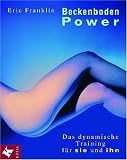 Beckenboden-Power: Das dynamische Training f�r sie und ihn