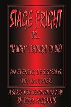 STAGE FRIGHT Or... "Laugh?" I Thought I'd DIE!