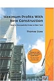 Maximum Profits with New Construction: How To Successfully Invest In New York City