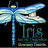 Iris and the Dragonflies ~ Rosemary Danielis