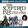 This Sceptred Isle Vol 6: The First British Empire 1702-1760