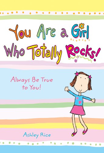 You Are a Girl Who Totally Rocks - Paperback
